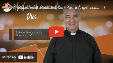 Navidad es el amor de Dios - Padre Ángel Espinosa de los Monteros